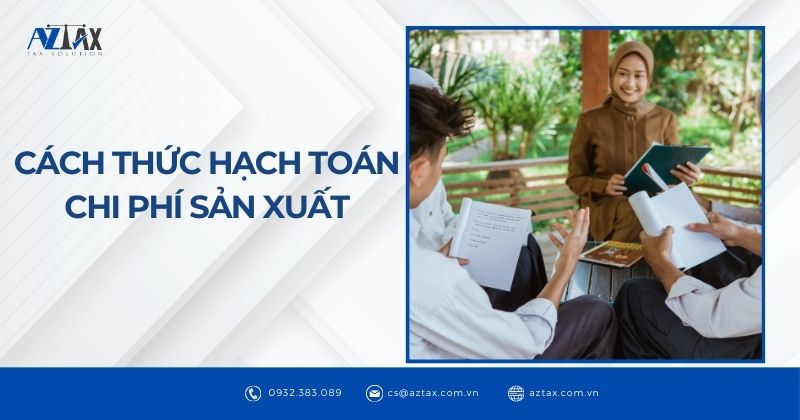 Cách hạch toán chi phí sản xuất