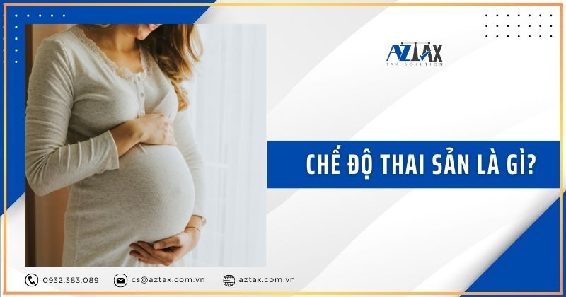 Chế độ thai sản là gì?