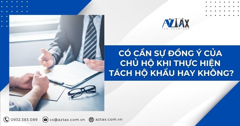 Có cần sự đồng ý của chủ hộ khi thực hiện tách hộ khẩu hay không?