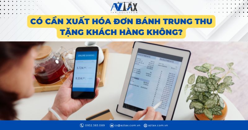 Có cần xuất hóa đơn bánh trung thu tặng khách hàng không?