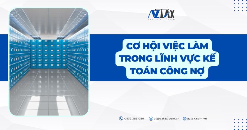 Cơ hội việc làm trong lĩnh vực kế toán công nợ