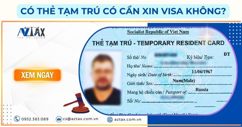 Có thẻ tạm trú có cần xin visa không?