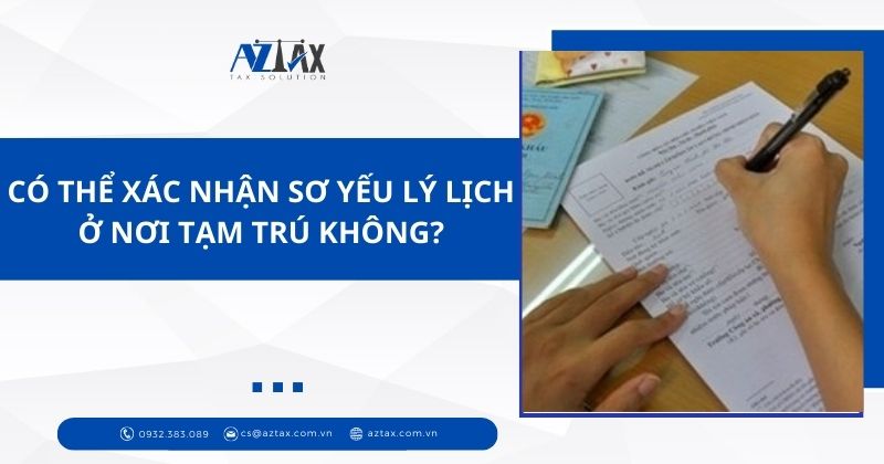 Có thể xin xác nhận sơ yếu lý lịch ở nơi tạm trú không?