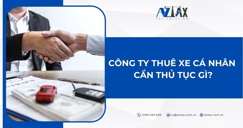 Công ty thuê xe cá nhân cần thủ tục gì?