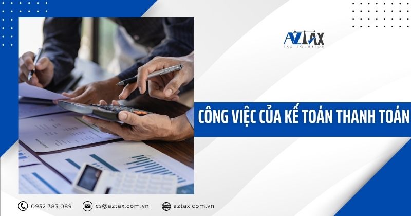 Công việc của kế toán thanh toán