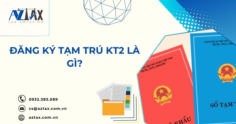 Đăng ký tạm trú KT2 là gì?