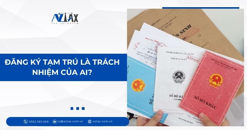 Đăng ký tạm trú là trách nhiệm của ai?