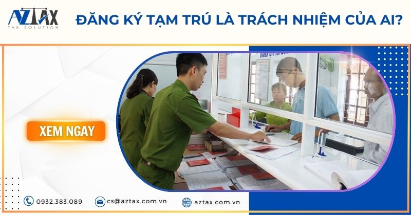 Đăng ký tạm trú là trách nhiệm của ai?