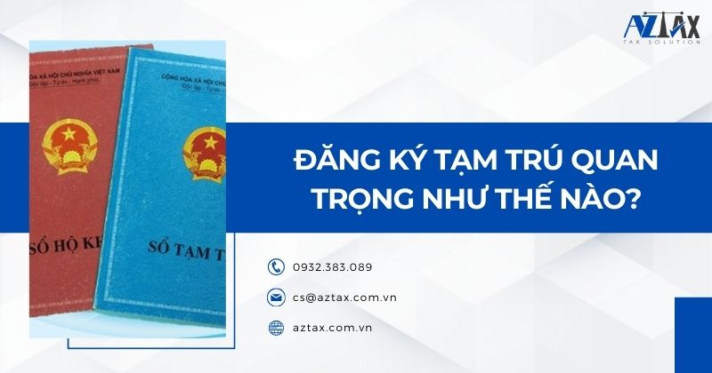 Đăng ký tạm trú quan trọng như thế nào?