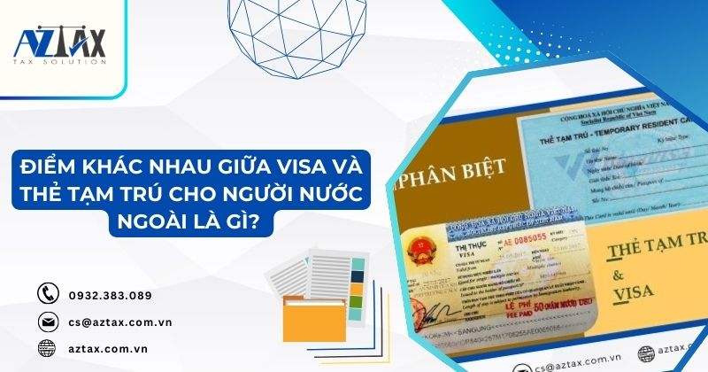 Điểm khác nhau giữa visa và thẻ tạm trú cho người nước ngoài là gì?