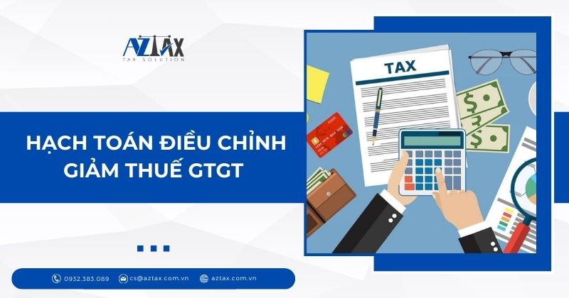 Hạch toán điều chỉnh giảm thuế GTGT