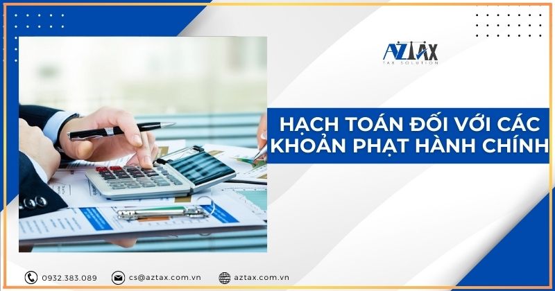 Hạch toán đối với các khoản phạt hành chính