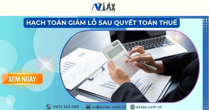 Hạch toán giảm lỗ sau quyết toán thuế