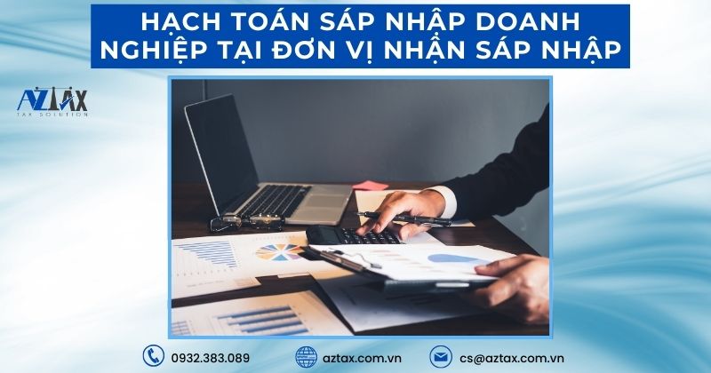 Hạch toán sáp nhập doanh nghiệp tại đơn vị nhận sáp nhập