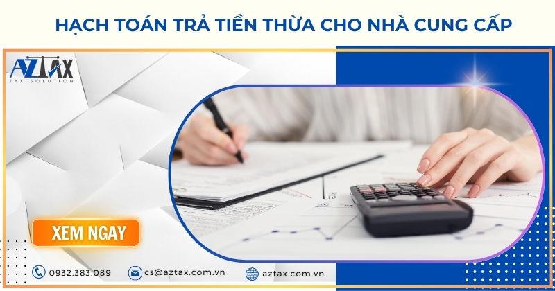 Hạch toán trả tiền thừa cho nhà cung cấp