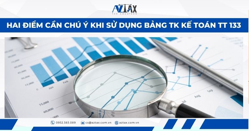 Hai điểm cần chú ý khi sử dụng bảng TK kế toán TT 133