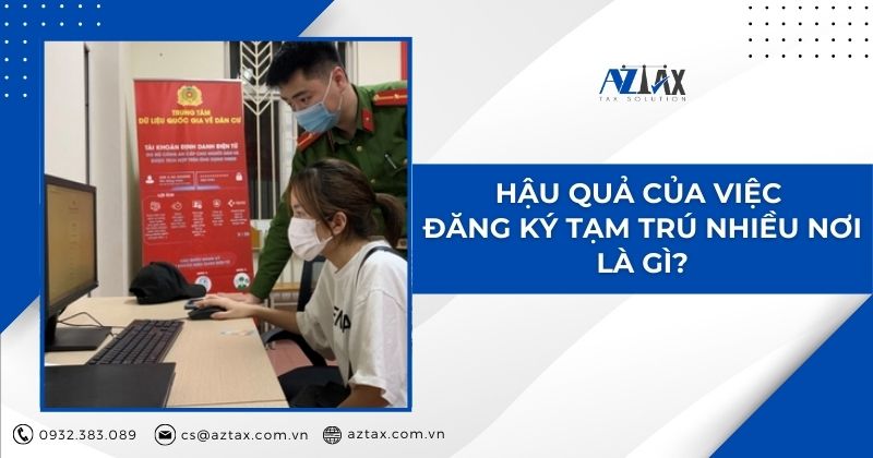 Hậu quả của việc đăng ký tạm trú nhiều nơi là gì?