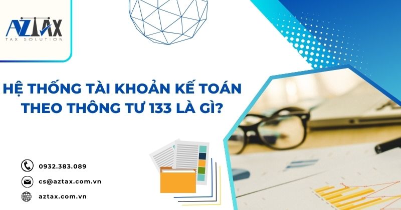 Hệ thống tài khoản kế toán theo Thông tư 133 là gì?