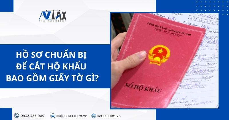 Hồ sơ chuẩn bị để cắt hộ khẩu bao gồm giấy tờ gì?