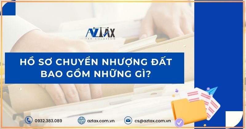 Hồ sơ chuyển nhượng đất bao gồm những gì?