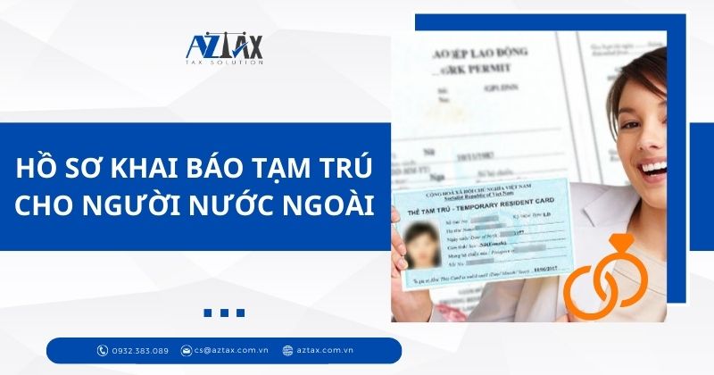 Hồ sơ khai báo tạm trú cho người nước ngoài