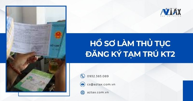 Hồ sơ làm thủ tục đăng ký tạm trú KT2