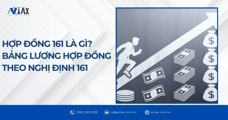 Hợp đồng 161 là gì? Bảng lương hợp đồng theo nghị định 161