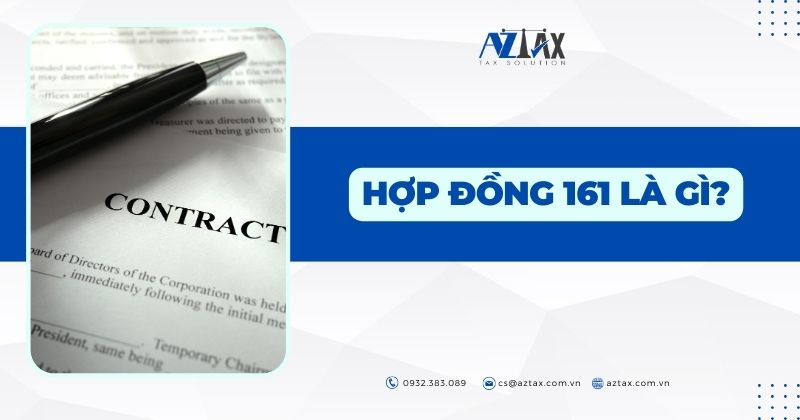 Hợp đồng 161 là gì?