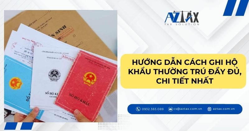 Hướng dẫn cách ghi hộ khẩu thường trú đầy đủ, chi tiết nhất