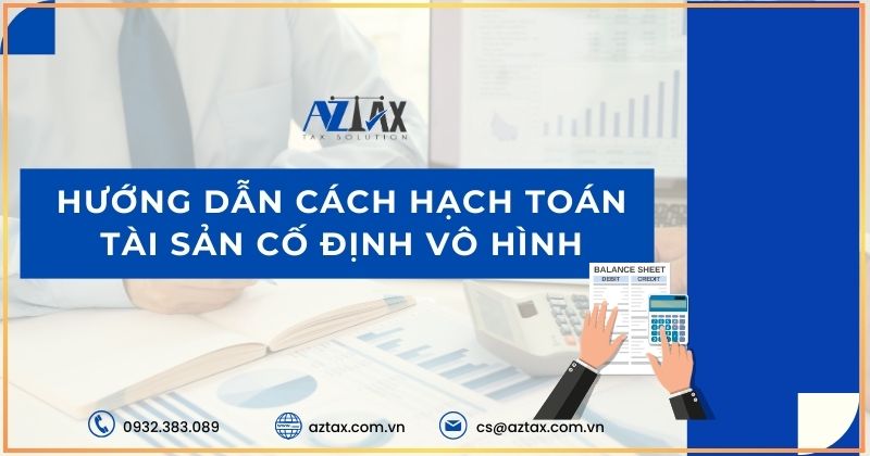 Hướng dẫn cách hạch toán tài sản cố định vô hình