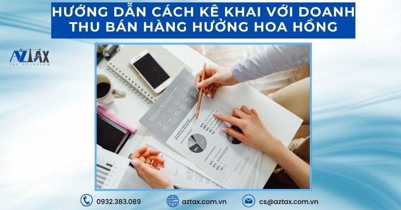 Hướng dẫn cách kê khai với doanh thu bán hàng hưởng hoa hồng