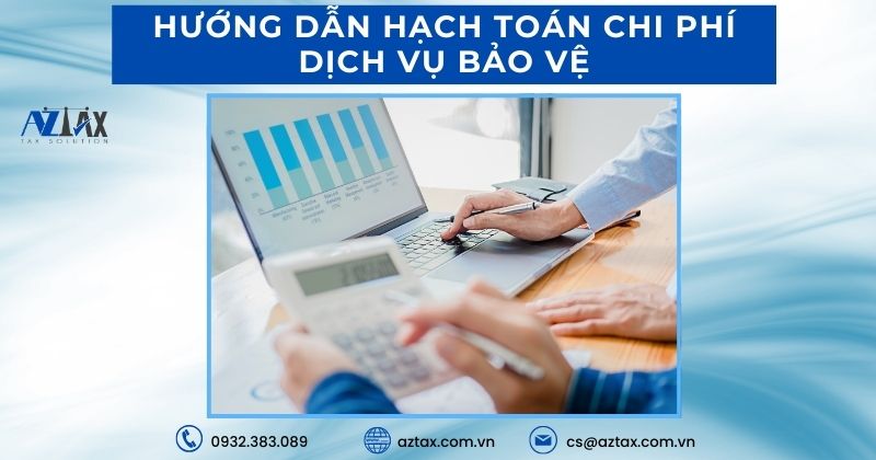 Hướng dẫn hạch toán chi phí dịch vụ bảo vệ