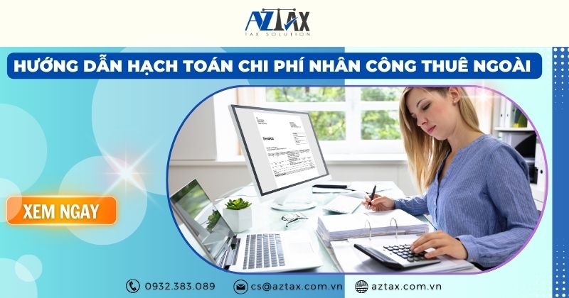 Hướng dẫn hạch toán chi phí nhân công thuế ngoài