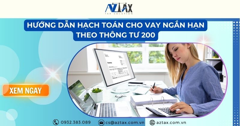 Hướng dẫn hạch toán cho vay ngắn hạn theo thông tư 200