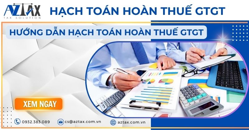 Hướng dẫn hạch toán hoàn thuế GTGT