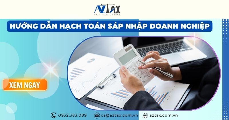 Hướng dẫn hạch toán sáp nhập, hợp nhất doanh nghiệp