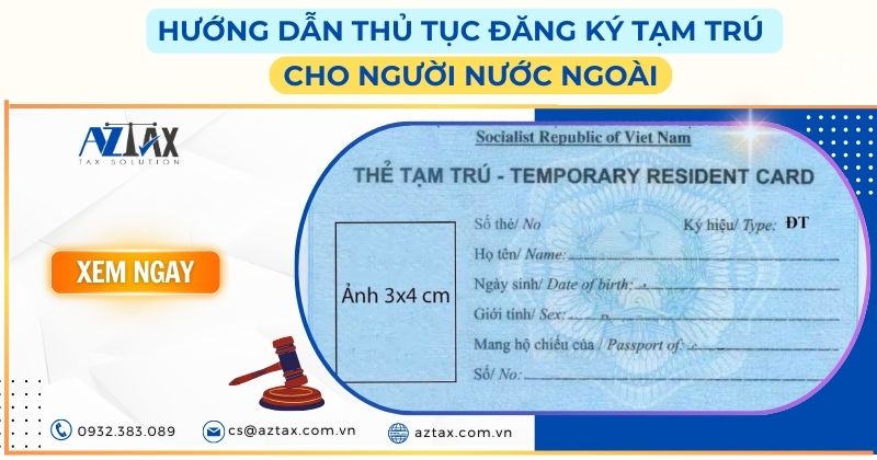 Hướng dẫn thủ tục đăng ký tạm trú cho người nước ngoài