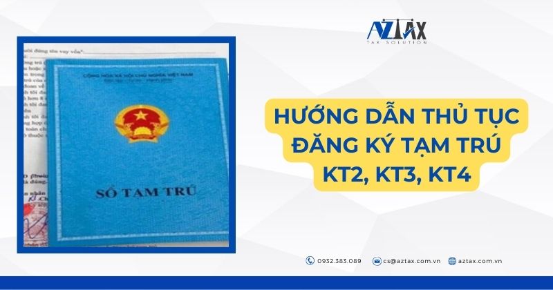 Hướng dẫn thủ tục đăng ký tạm trú KT2, KT3, KT4