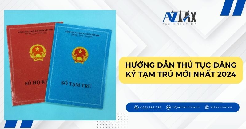 Hướng dẫn thủ tục đăng ký tạm trú mới nhất 2024