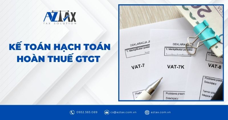 Kế toán hạch toán hoàn thuế GTGT