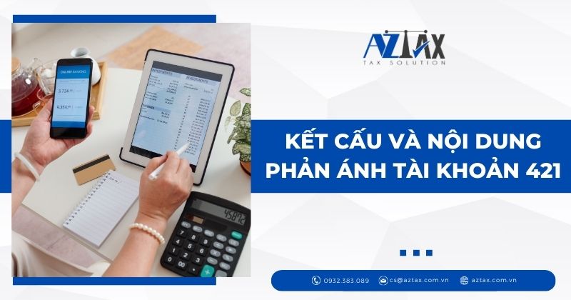 Kết cấu và nội dung phản ánh tài khoản 421