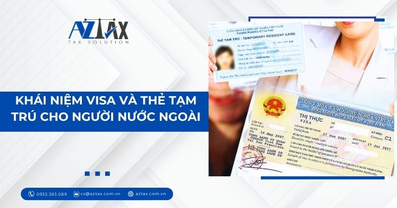 Khái niệm visa và thẻ tạm trú cho người nước ngoài