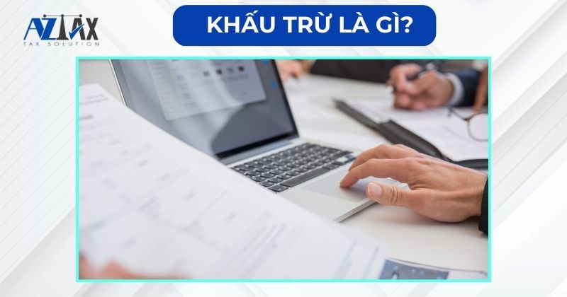 Khấu trừ là gì?