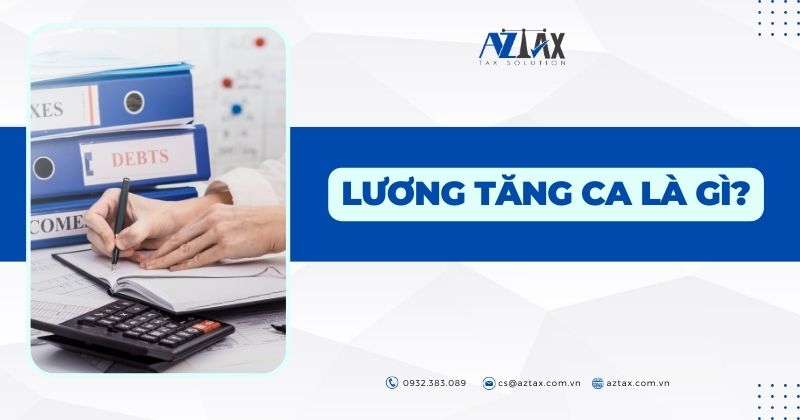 Lương tăng ca là gì? Cách tính lương tăng ca như thế nào?