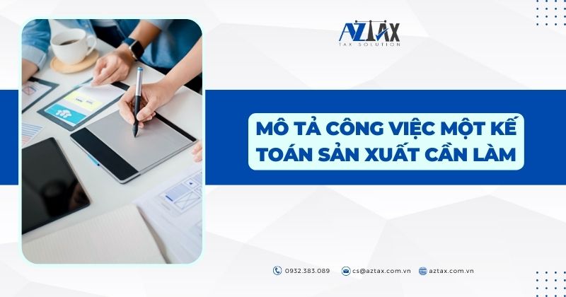 Mô tả công việc một kế toán sản xuất cần làm