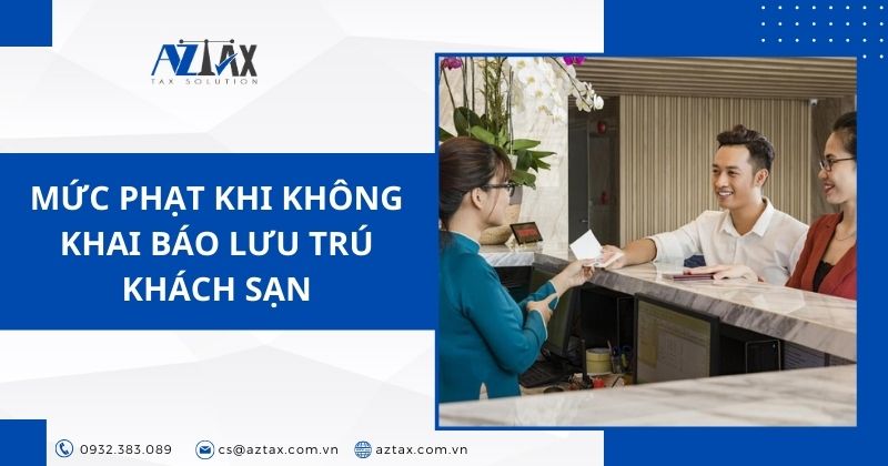 Mức phạt khi không khai báo lưu trú khách sạn