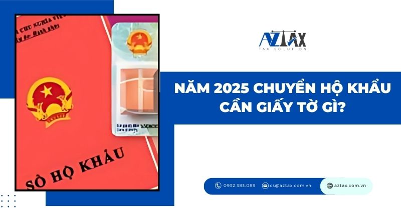 Năm 2025 chuyển hộ khẩu cần giấy tờ gì?