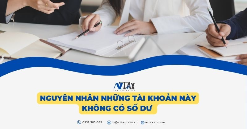 Nguyên nhân những tài khoản này không có số dư