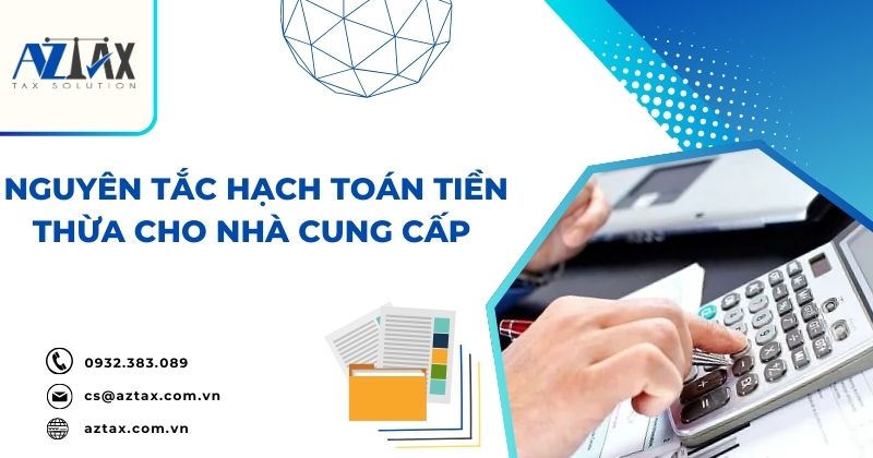 Nguyên tắc hạch toán tiền thừa cho nhà cung cấp