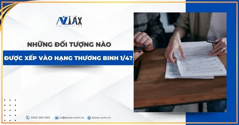 Những đối tượng nào được xếp vào hạng thương binh 1/4?